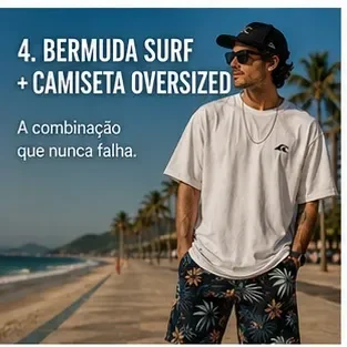 Surfwear e Streetwear: Bermuda Surf + Camiseta Oversized